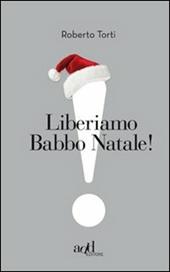 Liberiamo Babbo Natale!