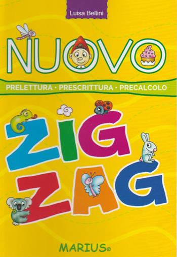Nuovo zig zag. Prelettura, prescrittura, precalcolo. Per la Scuola materna. Ediz. per la scuola - Luisa Bellini - Libro Marius 2017 | Libraccio.it