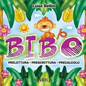 Bibo. Prelettura, prescrittura, precalcolo. Per la Scuola materna. Ediz. per la scuola