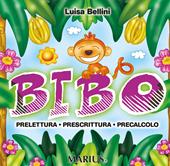 Bibo. Prelettura, prescrittura, precalcolo. Per la Scuola materna. Ediz. per la scuola