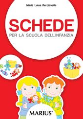 Schede per la scuola dell'infanzia. Per la Scuola materna. Ediz. per la scuola