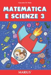 Matematica e scienze. Per la Scuola elementare. Vol. 3