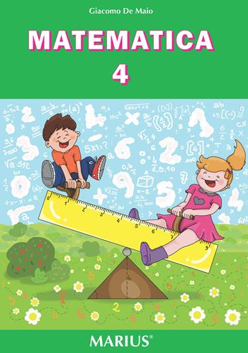 Matematica. Per la Scuola elementare. Vol. 4 - Giacomo De Maio - Libro Marius 2019 | Libraccio.it