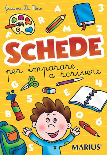 Schede per imparare a scrivere. Per la Scuola materna. Ediz. per la scuola - Giacomo De Maio - Libro Marius 2020 | Libraccio.it