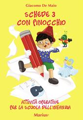 Schede con Pinocchio. Attività operative per la Scuola dell'infanzia. Vol. 3