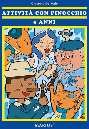 Attività con Pinocchio 5 anni. Ediz. per la scuola - Giacomo De Maio - Libro Marius 2021 | Libraccio.it