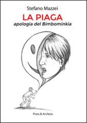 La piaga. Apologia del bimbominkia