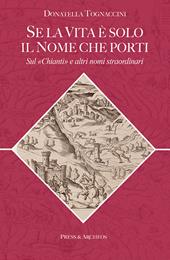 Se la vita è solo il nome che porti. Sul «Chianti» e altri nomi straordinari