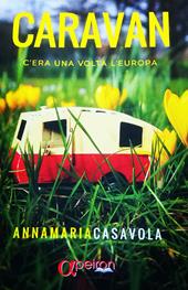 Caravan. C'era una volta l'Europa