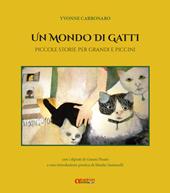 Un mondo di gatti. Piccole storie per grandi e piccini