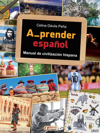 A_prender español. Manual de civilización hispana. Con e-book - Celina Davila Peña - Libro Apeiron Edizioni 2021 | Libraccio.it