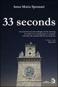 33 seconds - Anna M. Spennati - Libro Archeoares 2012 | Libraccio.it