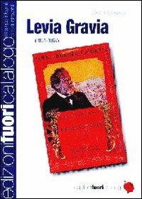 Levia Gravia (1861-1867). Dalla edizione definitiva approvata dall'autore. Ediz. in facsimile - Giosuè Carducci - Libro Edizioni Fuori Catalogo 2012 | Libraccio.it
