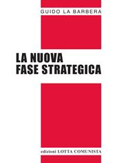 La nuova fase strategica