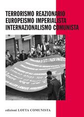 Terrorismo reazionario, europeismo imperialista, internazionalismo comunista