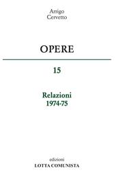 Opere. Relazioni 1974-75. Vol. 15