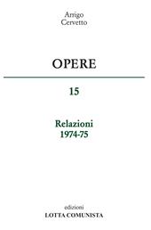 Opere. Relazioni 1974-75. Vol. 15