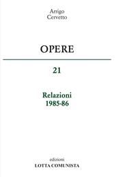 Opere. Vol. 21: Relazioni 1985-86.