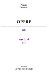 Opere. Vol. 26: Archivi