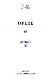 Opere. Vol. 26: Archivi.