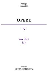Opere. Vol. 27: Archivi