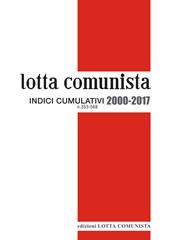 Lotta comunista. Indici cumulativi 2000-2017