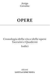 Opere. Vol. 29: Cronologia della vita e delle opere. Taccuini e Quaderni. Indici