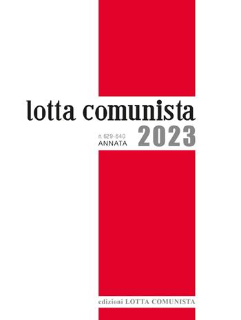 Lotta Comunista. Annata 2023  - Libro Lotta Comunista 2024 | Libraccio.it