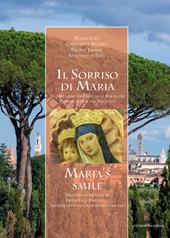 Il sorriso di Maria. Le Madonne di Francesco Bartalini Pittore senese del Seicento. Ediz. italiana e inglese