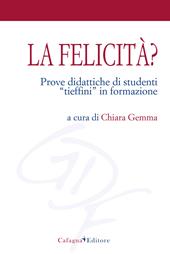 La felicità. Prove didattiche di studenti «tieffini» in formazione