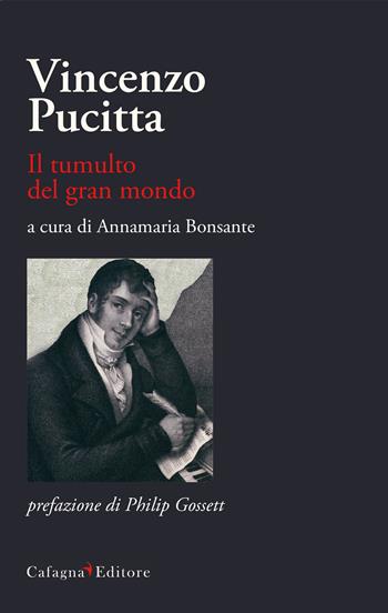 Vincenzo Pucitta. Il tumulto del gran mondo  - Libro Cafagna 2014, Le vie dei suoni | Libraccio.it
