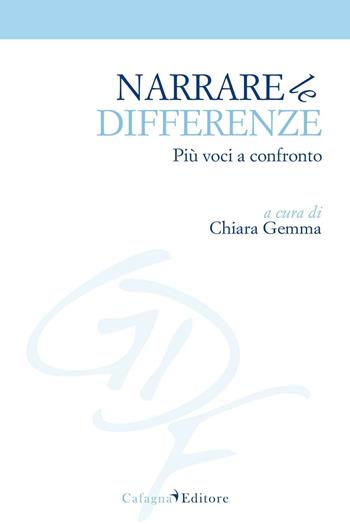 Narrare le differenze. Più voci a confronto  - Libro Cafagna 2016, Giovani e desiderio di formazione | Libraccio.it