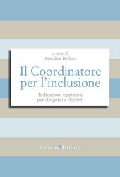Il Coordinatore per l'inclusione. Indicazioni operative per dirigenti e docenti