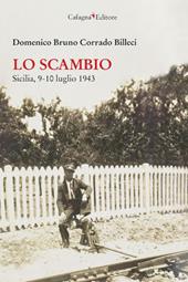 Lo scambio. Sicilia, 9-10 luglio 1943