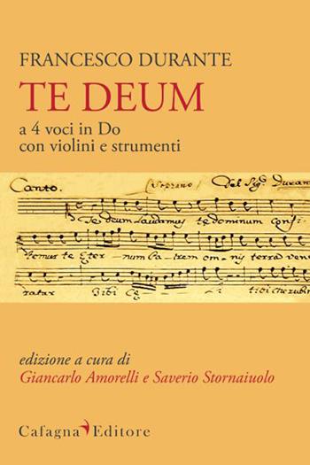 Te Deum a 4 voci in Do con violini e strumenti  - Libro Cafagna 2023 | Libraccio.it