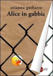 Alice in gabbia
