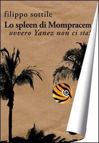 Lo spleen di Mompracem. Ovvero Yanez non ci sta! - Filippo Sottile - Libro Miraggi Edizioni 2012, Golem | Libraccio.it