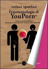 Fenomenologia di Youporn - Stefano Sgambati - Libro Miraggi Edizioni 2013, Contrappunti | Libraccio.it