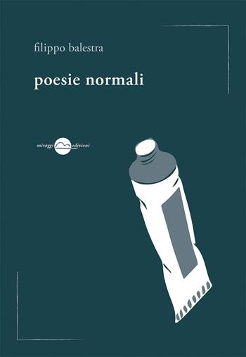 Poesie normali - Filippo Balestra - Libro Miraggi Edizioni 2016, Voci | Libraccio.it