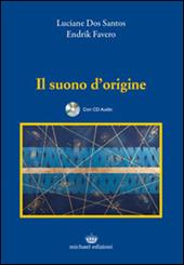 Il suono d'origine. Con CD Audio