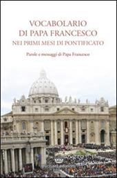 Vocabolario di papa Francesco nei primi mesi di pontificato. Vol. 1
