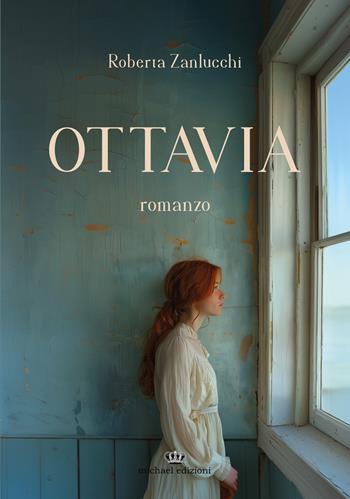 Ottavia - Roberta Zanlucchi - Libro Michael Edizioni 2024 | Libraccio.it