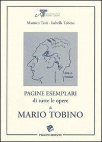 Pagine esemplari di tutte le opere di Mario Tobino - Manrico Testi, Isabella Tobino - Libro Pezzini 2010 | Libraccio.it