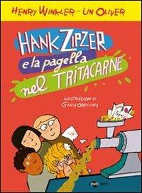 Hank Zipzer e la pagella nel tritacarne. Vol. 2 - Henry Winkler, Lin Oliver - Libro Uovonero 2013, Abbecedanze | Libraccio.it