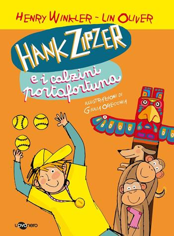 Hank Zipzer e i calzini portafortuna. Vol. 4 - Henry Winkler, Lin Oliver - Libro Uovonero 2014, Abbecedanze | Libraccio.it