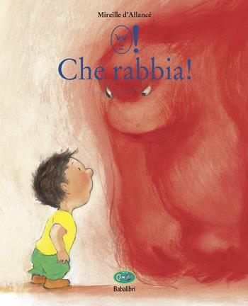 Che rabbia! Ediz. CAA - Mireille D'Allancé - Libro Uovonero 2016, I libri di Camilla | Libraccio.it