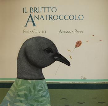 Il brutto anatroccolo. Ediz. CAA - Enza Crivelli - Libro Uovonero 2017, Pesci parlanti | Libraccio.it