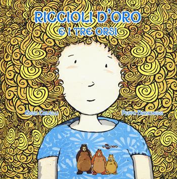 Riccioli d'oro e i tre orsi. Ediz. CAA - Enza Crivelli - Libro Uovonero 2018, Pesciolini | Libraccio.it