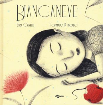 Biancaneve. Ediz. CAA - Enza Crivelli - Libro Uovonero 2018, Pesciolini | Libraccio.it