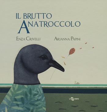brutto anatroccolo. Ediz. CAA - Enza Crivelli - Libro Uovonero 2018, Pesciolini | Libraccio.it